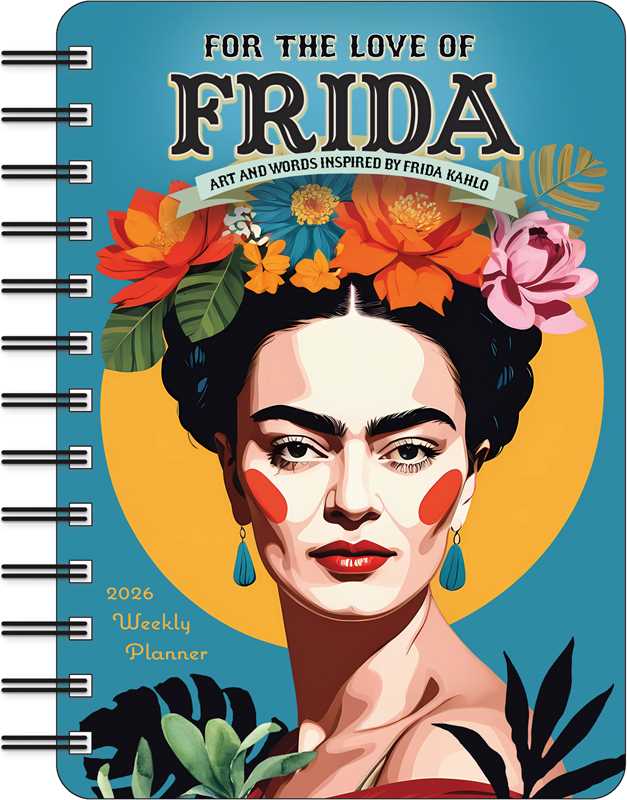 For the Love of Frida 2026 Weekly Planner Calendar by Angi  Sullins